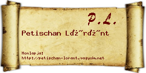 Petischan Lóránt névjegykártya